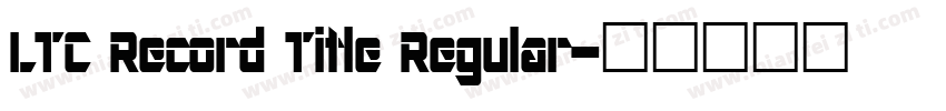 LTC Record Title Regular字体转换